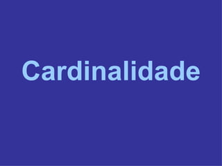 Cardinalidade 