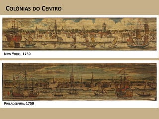 COLÓNIAS DO CENTRO




NEW YORK, 1750




PHILADELPHIA, 1750
 