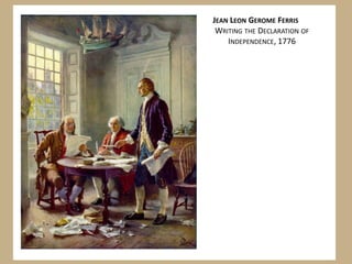 JEAN LEON GEROME FERRIS
 WRITING THE DECLARATION OF
    INDEPENDENCE, 1776
 