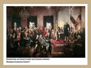 ASSINATURA DA CONSTITUIÇÃO DOS ESTADOS UNIDOS
HOWARD CHANDLER CHRISTY
 