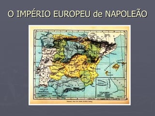 O IMPÉRIO EUROPEU de NAPOLEÃO 