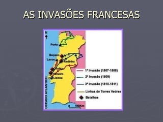 AS INVASÕES FRANCESAS 