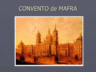 CONVENTO de MAFRA 