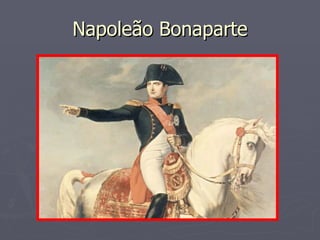 Napoleão Bonaparte 