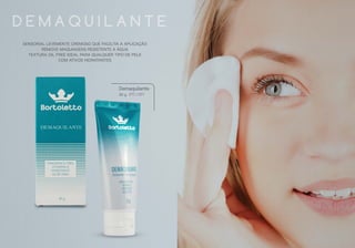 SENSORIAL LEVEMENTE CREMOSO QUE FACILITA A APLICAÇÃO
REMOVE MAQUIAGENS RESISTENTE A ÁGUA
TEXTURA OIL FREE IDEAL PARA QUALQUER TIPO DE PELE
COM ATIVOS HIDRATANTES
D E M A Q U I L A N T E
Demaquilante
30 g BTL1201
 
