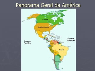 Panorama Geral da América  