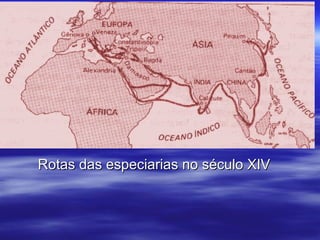 Rotas das especiarias no século XIV 