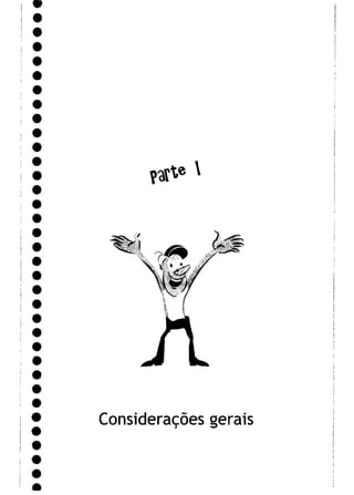 ?^e 
Considerações gerais
 