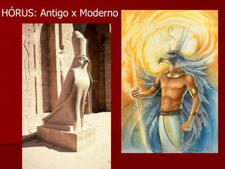 HÓRUS: Antigo x Moderno 