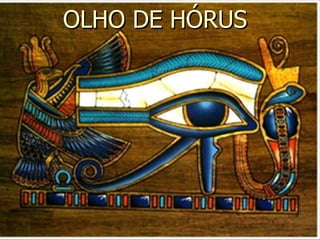 OLHO DE HÓRUS 
