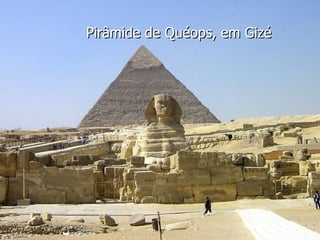 Pirâmide de Quéops, em Gizé 