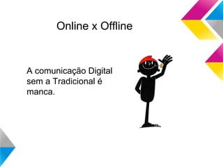 Comunicação Integrada

 