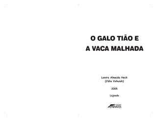 Cópia de o galo tião e a vaca malhada