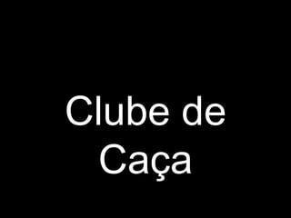 Clube de Caça 