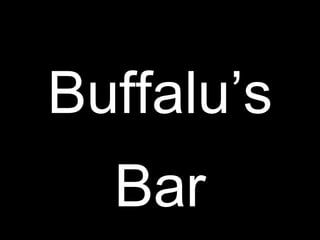 Buffalu’s Bar 