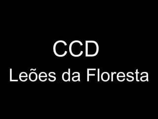 CCD  Leões da Floresta 