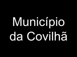 Município da Covilhã 