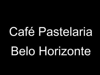 Café Pastelaria Belo Horizonte 