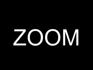 ZOOM 