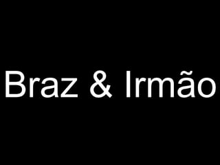 Braz & Irmão 