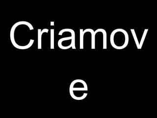 Criamove 