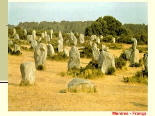 Menires - França
 
