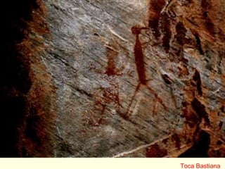 Toca Bastiana
 