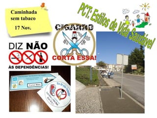 Caminhada
sem tabaco
 17 Nov.
 