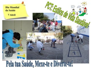 Dia Mundial
da Saúde
  7 Abril
 