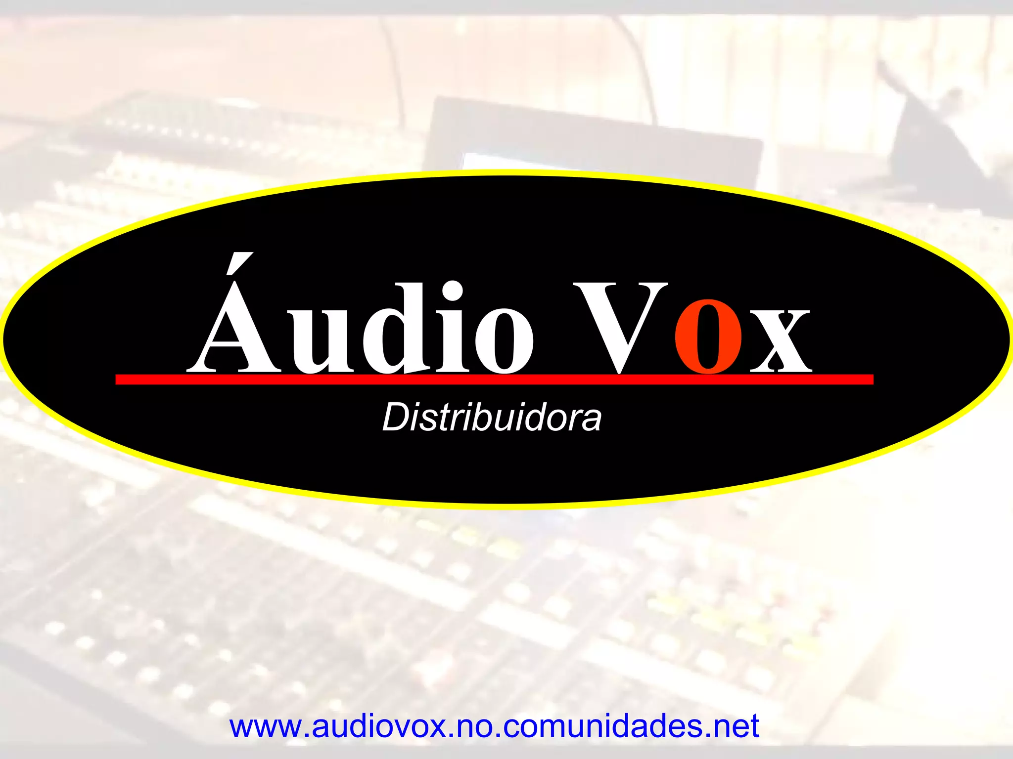 Áudio V o x   Distribuidora www.audiovox.no.comunidades.net 