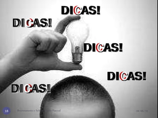 DI C AS!  08/08/10 Recrutamento e Seleção - Julio Pascoal DI C AS!  DI C AS!  DI C AS!  DI C AS!  DI C AS!  DI C AS!  DI C AS!  DI C AS!  DI C AS!  