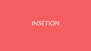 INSETION
 