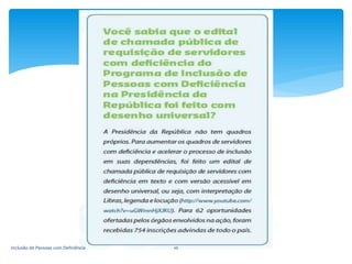 Inclusão de Pessoas com Deficiência 10
 