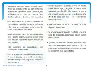 Inclusão de Pessoas com Deficiência 18
 