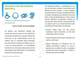 Inclusão de Pessoas com Deficiência 34
 