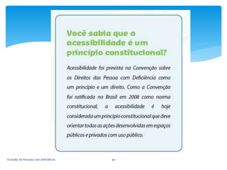 Inclusão de Pessoas com Deficiência 40
 