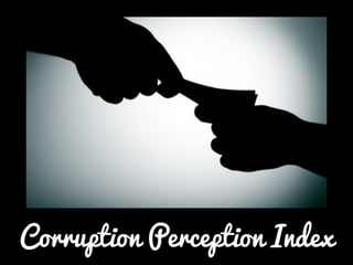 Corruption Perception Index
 