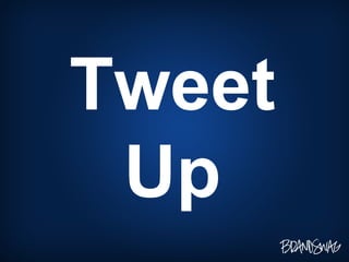 Tweet Up 