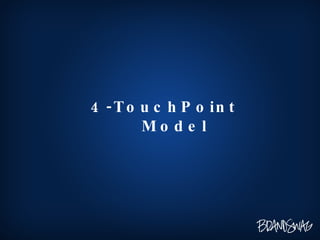 4-TouchPoint Model 