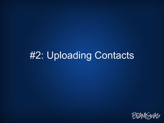 #2: Uploading Contacts 