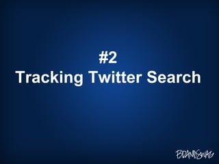 #2 Tracking Twitter Search 