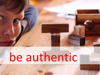 be authentic 
