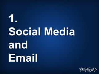1. Social Media and Email 