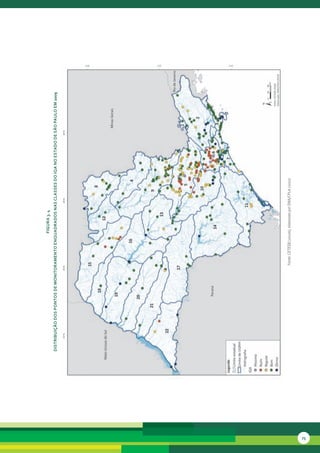 FiGura 3. 4
     distribuição dos Pontos de MonitoraMento enQuadrados nas classes do iQa no estado de são Paulo eM 2009




                                      Fonte: CETESB (2010b), elaborado por SMA/CPLA (2010)




75
 