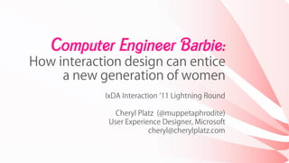Computer Engineer Barbie:
 