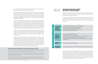 4948
outro, reformulações em planos de carreira e de promoções das polícias que valorizam a
permanência e a progressão dos profissionais na carreira.
O projeto também foca a segurança dos profissionais em ação, por isso contempla a aqui-
sição de equipamentos de proteção individual (EPIs) e de armamento que possibilite a
utilização de níveis diferenciados da força. Além disso, prevê a criação de um mecanismo
de controle e acompanhamento da letalidade e da vitimização, nos termos da Portaria
Interministerial 4226/2010, do Ministério da Justiça e da Secretaria de Direitos Humanos
da Presidência da República.
A Gestão da Informação é um projeto que engloba um conjunto de medidas voltadas à pro-
dução e à análise da informação, compreendida como principal ferramenta de gestão em
segurança pública e fundamental para assegurar a qualidade dos insumos necessários ao
planejamento operacional e à transparência dos dados criminais. São ações voltadas ao
desenvolvimento ou aprimoramento de tecnologias, procedimentos e metodologias para
garantir a produção de informações estatísticas consistentes e, também, para promover
a elaboração de estudos e pesquisas aprofundados e capazes de gerar conhecimento.
O projeto prevê a realização periódica de pesquisas de vitimização que contemplem,
ao menos, o levantamento de informações sobre os seguintes temas: a) frequência da
população em relação à criminalidade e à violência; b) sensação de segurança da po-
pulação; c) taxa de subnotificação criminal e d) nível de confiança e satisfação com as
instituições policiais.
O projeto Integração e reestruturação dos Serviços Operacionais reúne ações que qualifi-
cam, estruturam e ampliam serviços operacionais fundamentais ao conjunto do Estado,
sobretudo por meio do investimento em novas unidades operacionais no interior e divi-
sas estaduais. Paralelamente, por meio do redesenho das circunscrições de atuação das
polícias, investe na integração e melhoria do monitoramento das ações da segurança pú-
blica no território. Por fim, investimentos importantes são direcionados para aumentar
a capacidade investigativa da Polícia Civil, assim como para o atendimento às vítimas de
violência, com especial atenção aos casos de violência contra a mulher.
Produzir informação e transformá-la em conhecimento qualificado é atividade gerencial fundamental para aprimorar as
políticas de segurança pública do Estado. O uso de informações de forma sistemática possibilita não apenas compreender
as dinâmicas criminais, como também prever tendências e prevenir a ocorrência de crimes.
Para qualificar a análise das informações criminais, o que se propõe é a criação de um órgão especializado, que seja dota-
do de profissionais capacitados e ferramentas tecnológicas focadas no processamento e na análise de Big Data, ou seja,
analytics que possibilitem transformar uma grande quantidade de dados em informações úteis para o planejamento das
políticas e das ações de segurança pública.
A superintendência vai subsidiar o processo de tomada de decisões em todas as instâncias da segurança pública do
Estado. Além disso, vai ser responsável por elaborar estudos conjunturais e setoriais, diagnósticos, pesquisas e por desen-
volver e disponibilizar metodologias e técnicas de concepção, elaboração, monitoramento e avaliação de políticas sociais
voltadas para diminuição do crime e da violência no Estado.
Superintendência de gestão da informação e análise criminal
PROGRAMA REESTRUTURAÇÃO
DA POLÍTICA PENITENCIÁRIA
O programa reúne projetos voltados à redução dos problemas enfrentados pelo sistema
penitenciário, sobretudo em relação à superlotação, à garantia de condições de cumpri-
mento da pena e à segurança do sistema.
Os projetos contemplam ações voltadas à implementação de mecanismos de gestão, de
qualificação dos profissionais de medidas que contribuem para o desencarceramento,
assim como a assistência ao apenado e oferecimento de condições de reintegração social
aos egressos.
6.1.3
PROJETO AÇÕES
REESTRUTURAÇÃODAPOLÍTICAPENITENCIÁRIA
APRIMORAMENTO
DA GESTÃO
DO SISTEMA
PENITENCIÁRIO
_ELABORAR UM PROGRAMA ESTADUAL DE POLÍTICAS PENITENCIÁRIAS
_APRIMORAR A PRODUÇÃO DE DADOS DO SISTEMA PENITENCIÁRIO
_CAPACITAR TRABALHADORES DO SISTEMA PENITENCIÁRIO
_FORTALECER ESCOLA DE GESTÃO PRISIONAL E RESSOCIALIZAÇÃO
_INCREMENTAR EFETIVO DE AGENTES PRISIONAIS
CONDIÇÕES
DIGNAS DO
CUMPRIMENTO
DE PENAS
_CONSTRUIR E REFORMAR UNIDADES PRISIONAIS
_IMPLANTAR UNIDADE PRISIONAL NO MODELO APAC
_ELABORAR E IMPLANTAR PLANO DE DESATIVAÇÃO GRADUAL DAS CARCERAGENS DA POLÍCIA CIVIL
_ELABORAR E IMPLANTAR PROTOCOLO DE SEGURANÇA DO SISTEMA PRISIONAL
_AMPLIAR PROGRAMAS DE ATENÇÃO À SAÚDE, EDUCAÇÃO, QUALIFICAÇÃO PROFISSIONAL E TRABALHO
DOS APENADOS
ALTERNATIVAS
PENAIS
_FORTALECER PROGRAMA DE ALTERNATIVAS PENAIS
REINTEGRAÇÃO
DO EGRESSO
_INTERIORIZAR PROJETO DE ACOLHIMENTO E ACOMPANHAMENTO DE EGRESSOS DO SISTEMA PRISIONAL
PROGRAMA
O projeto voltado ao aprimoramento da gestão do sistema penitenciário visa a elaboração
um plano decenal com vistas a reestruturar as condições da execução penal a partir do
diagnóstico da situação atual, considerando a necessidade de disponibilização de vagas,
de efetivos de agentes e equipes técnicas capacitados e de assistência aos apenados,
de modo a enfrentar desafios antigos e novos do sistema. Propõe o desenvolvimento da
gestão das informações penitenciárias como ferramenta do planejamento e monitora-
mento da situação prisional e a qualificação de seus agentes.
 