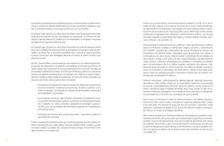 1312
Os requisitos fundamentais para implementação de um programa bem-sucedido de pre-
venção e redução da violência identificados nos estudos produzidos subsidiaram o Go-
verno do Estado do Ceará na construção do Pacto por um Ceará Pacífico.
Em primeiro lugar, destaca-se a observância da relação entre focalização/institucionali-
zação de ações baseadas no tripé: aproximação com a população, uso intensivo de infor-
mações e aperfeiçoamento da inteligência e da investigação, e articulação e integração
das agências de segurança pública e justiça.
Em segundo lugar, encontra-se a articulação do desenho das ações de segurança estrito
senso com a realidade do sistema prisional no planejamento estratégico e tático de ope-
rações e de metas. Faz-se necessário sensibilizar todo o sistema de segurança pública
e justiça criminal para uma abordagem diferente em termos de política criminal e que
priorize homicidas.
Por fim, o Ceará Pacífico é caracterizado por uma arquitetura e um modelo de governan-
ça que não são engessados e possibilitam a consolidação de formatos que possam ser
redesenhados e que resultem de um processo participativo de construção. Para além da
necessidade fundamental de realizar a manutenção da liderança política na condução do
processo, as seguintes premissas foram consideradas com o objetivo de reduzir a depen-
dência em relação às figuras políticas mandatárias, de modo a fortalecer uma política de
segurança de Estado, menos sujeita a descontinuidades:
• Formalização do programa por meio de documentos oficiais que esclarecem sua
estrutura normativa e modelo de funcionamento, de modo a contribuir com a
institucionalização e incorporação no cotidiano da gestão pública, garantindo a
sustentabilidade e continuidade;
•Construção de sistemas de coleta de dados consistentes, que garantam um flu-
xo constante de informações confiáveis, que devem ser rotineiramente analisa-
dos e avaliados com vistas a subsidiar o planejamento estratégico e operacio-
nal, bem como que possibilitem aliar estratégias de gestão com transparência e
prestação de contas;
• Formulação de iniciativas que articulam prevenção e repressão da violência e
que tenham foco territorial.
O olhar comparado foi fundamental para que o Governo do Estado do Ceará pudesse vis-
lumbrar factualmente que o poder público, em suas múltiplas esferas e poderes, quando
articulado e aliado à sociedade civil, consegue convergir energias e fazer frente à reali-
dade da violência e da insegurança.
O Pacto por um Ceará Pacífico, instituído pelo Decreto estadual nº 31.787, de 21 de se-
tembro de 2015, objetiva a construção da Cultura de Paz no Ceará, através da definição,
da implantação, do monitoramento e da avaliação contínua de políticas públicas interins-
titucionais de prevenção social e segurança pública, para a melhoria do contexto urbano,
acolhimento às populações mais vulneráveis e enfrentamento à violência, com atuação
articulada, integrada e compartilhada dos órgãos e entidades públicas estaduais, muni-
cipais e federais, e da sociedade civil.
O Pacto parte do reconhecimento de que a violência, e, mais especificamente, a violência
letal, é um fenômeno complexo e multifacetado, exigindo, portanto, o enfrentamento
das condições e situações que o impulsionam por meio da articulação de esforços e de
investimentos em diferentes áreas, congregando ações de prevenção e de controle. A
construção de uma cultura de paz, longe de almejar a constituição de comunidades nas
quais inexiste o conflito social, implica, de fato, a disponibilização e o fortalecimento de
canais, técnicas, instâncias e metodologias que sensibilizem e empoderem os cidadãos
para o encaminhamento de seus conflitos segundo mecanismos não violentos. Com-
plementarmente, demanda um contínuo processo comunitário de reflexão e questiona-
mento de preconceitos e estereótipos não democráticos e alheios à diversidade social,
valores morais de inspiração autoritária e mecanismos violentos que, em conjunto, con-
tribuem para manifestações de violência.
Conforme mencionado, o enfrentamento da violência depende, sobretudo, de prioriza-
ção política e, nesse sentido, o Pacto por um Ceará Pacífico representa a concretização
da vontade, compartilhada pelos diferentes segmentos públicos e sociais cearenses, de
aceitar o desafio de mudar a realidade do Estado. Atuar nesse sentido vai além de au-
mentar investimentos, abrangendo a necessidade de tornar mais eficaz a utilização dos
recursos disponíveis e de desenvolver estratégias de ação inovadoras.
Assim, buscou-se estruturar um plano de ações estratégicas, com objetivos precisos e
mensuráveis, para o qual os esforços dos diversos segmentos pudessem afluir. O plano
é marcado, ainda, pelo desenho de ações com foco em territórios e segmentos sociais
específicos, e pela busca de ampliar a articulação entre diferentes órgãos e instituições,
por meio da construção de estratégias inovadoras.
Além do plano de ações em si, foi desenvolvida uma metodologia que possibilita o moni-
toramento sistemático de sua execução e que, focada na lógica da gestão por resultados,
entende o processo de implementação como oportunidade de aprendizado e de solução
de problemas. Desta forma, o plano está em permanente (re)construção, processo que
se alimenta não apenas dos inputs obtidos no monitoramento, mas que se qualifica, tam-
bém, pela abertura ao diálogo com os diversos atores nele envolvidos, em especial, com
a sociedade civil.
 