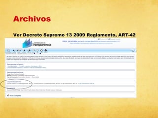 Archivos
Ver Decreto Supremo 13 2009 Reglamento, ART-42

 