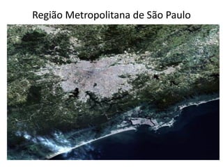 Região Metropolitana de São Paulo
 