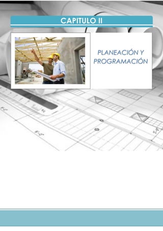 CAPITULO II
PLANEACIÓN Y
PROGRAMACIÓN
 